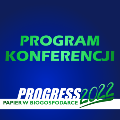 XX Międzynarodowa Konferencja i Wystawa Papiernicza Progress 2022