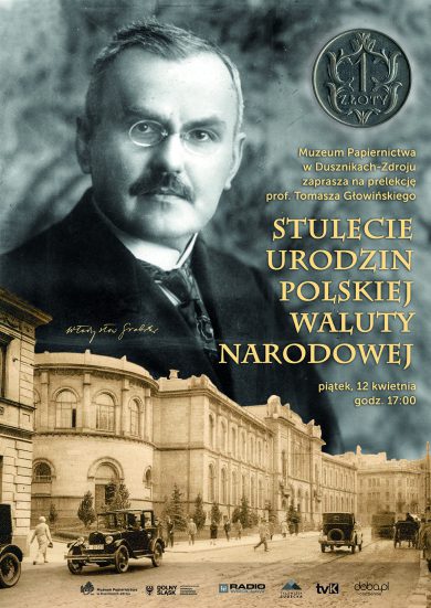 Stulecie narodzin polskiej waluty narodowej Stulecie narodzin polskiej waluty narodowej