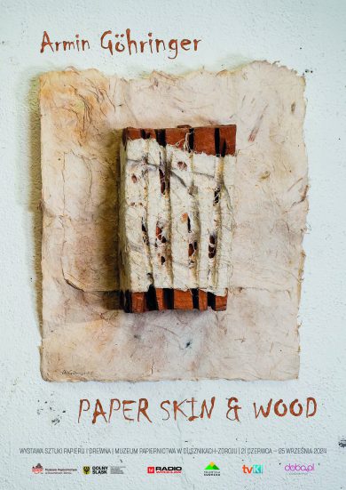 Paper skin and wood - wystawa w Muzeum Papiernictwa