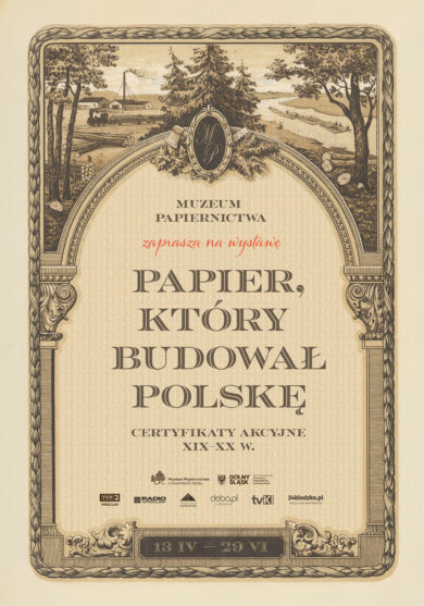 Papier, który budował Polskę. Certyfikaty akcyjne XIX–XX w.