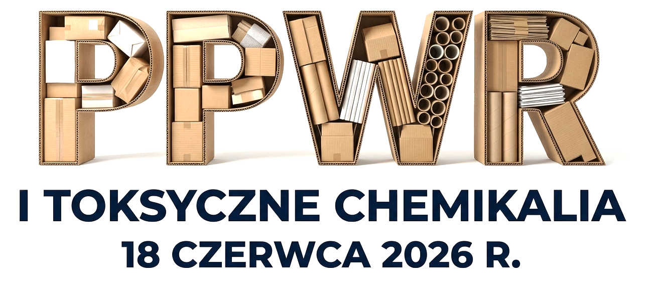 Webinar: PPWR i toksyczne chemikalia; 18 czerwca 2026 r.